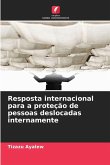 Resposta internacional para a proteção de pessoas deslocadas internamente Resposta internacional para a proteção de pessoas deslocadas internamente