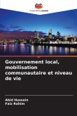 Gouvernement local, mobilisation communautaire et niveau de vie Gouvernement local, mobilisation communautaire et niveau de vie