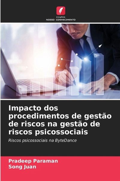 Impacto dos procedimentos de gestão de riscos na gestão de riscos psicossociais Impacto dos procedimentos de gestão de riscos na gestão de riscos psicossociais