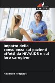 Impatto della consulenza sui pazienti affetti da HIV/AIDS e sui loro caregiver Impatto della consulenza sui pazienti affetti da HIV/AIDS e sui loro caregiver