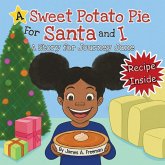 A Sweet Potato Pie for Santa and I