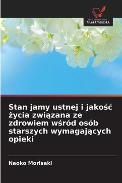 Cover Stan jamy ustnej i jako¿¿ ¿ycia zwi¿zana ze zdrowiem w¿ród osób starszych wymagaj¿cych opieki