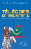 Télécoms en Mauritanie Télécoms en Mauritanie