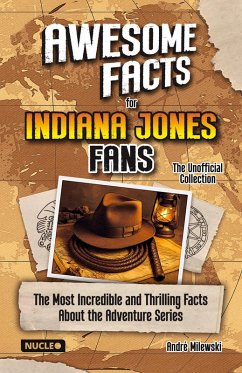 Cover Awesome Facts for Indiana Jones Fans - The Unofficial Collection