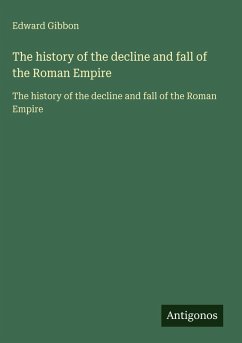 Cover The history of the decline and fall of the Roman Empire