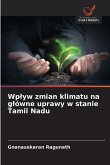 Wp¿yw zmian klimatu na g¿ówne uprawy w stanie Tamil Nadu