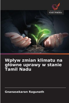 Cover Wp¿yw zmian klimatu na g¿ówne uprawy w stanie Tamil Nadu