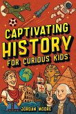 Captivating History for Curious Kids Captivating History for Curious Kids