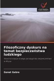 Filozoficzny dyskurs na temat bezpiecze¿stwa ludzkiego