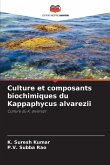 Culture et composants biochimiques du Kappaphycus alvarezii Culture et composants biochimiques du Kappaphycus alvarezii