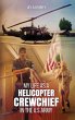 My Life as a Helicopter Crewchief in... - Bild 1
