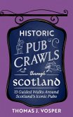 Historic Pub Crawls Through Scotland (eBook, ePUB)