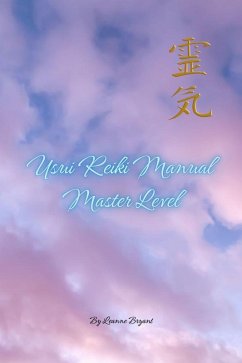 Usui Reiki Manual Master Level (eBook, ePUB) - Bryant, Leanne