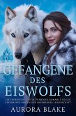 Gefangene des Eiswolfs (eBook, ePUB) Gefangene des Eiswolfs (eBook, ePUB)