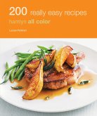 Hamlyn All Colour Cookery: 200 Really Easy Recipes (eBook, ePUB) Hamlyn All Colour Cookery: 200 Really Easy Recipes (eBook, ePUB)