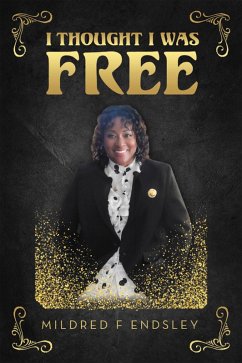 Cover I THOUGHT I WAS FREE (eBook, ePUB)