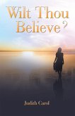 Wilt Thou Believe? (eBook, ePUB)