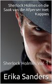 Sherlock Holmes en die Saak van die Afperser met Kappies (eBook, ePUB) Sherlock Holmes en die Saak van die Afperser met Kappies (eBook, ePUB)