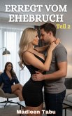 Erregt vom Ehebruch Teil 2 (eBook, ePUB)