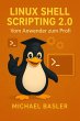 Linux Shell Scripting 2.0 - Vom... - Bild 1