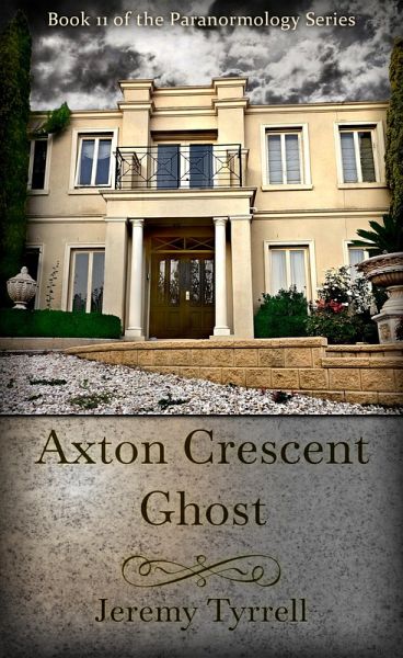 Axton Crescent Ghost (Paranormology, #11) (eBook, ePUB) Axton Crescent Ghost (Paranormology, #11) (eBook, ePUB)