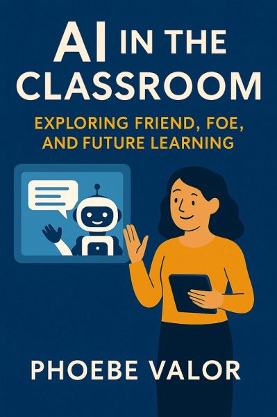 Ai in the Classroom (eBook, ePUB) Ai in the Classroom (eBook, ePUB)