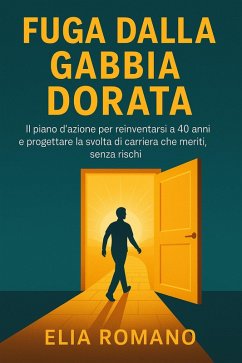 Fuga dalla Gabbia Dorata (eBook, ePUB) - Romano, Elia