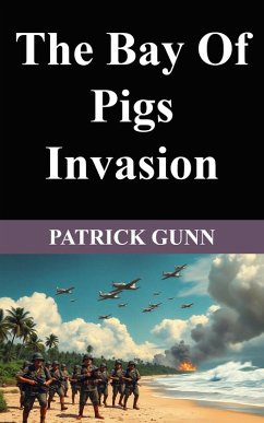 Cover The Bay Of Pigs Invasion (eBook, ePUB)