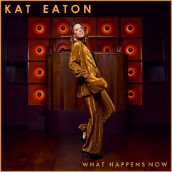 What Happens Now - Eaton,Kat What Happens Now - Eaton,Kat