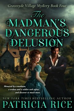 The Madman's Dangerous Delusion (Gravesyde Village Mysteries, #4) (eBook, ePUB) Cover The Madman's Dangerous Delusion (Gravesyde Village Mysteries, #4) (eBook, ePUB)