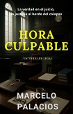Hora Culpable: un Thriller Legal (eBook, ePUB) Hora Culpable: un Thriller Legal (eBook, ePUB)