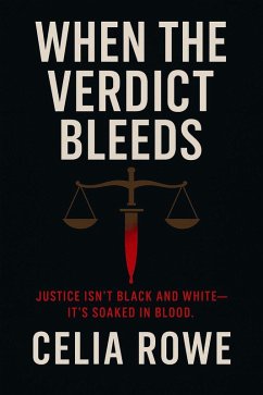 Cover When the Verdict Bleeds: In this game, everyone has blood on their hands (eBook, ePUB)