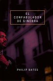 El confabulador de Ginebra (eBook, ePUB) El confabulador de Ginebra (eBook, ePUB)
