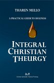Integral Christian Theurgy - A Practical Guide to Holiness (eBook, ePUB) Integral Christian Theurgy - A Practical Guide to Holiness (eBook, ePUB)