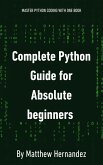 Complete Python Guide for Absolute Beginners (eBook, ePUB) Complete Python Guide for Absolute Beginners (eBook, ePUB)