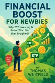 Financial Boost for Newbies: Why ETF Investing Is Easier Than You Ever Imagined! (eBook, ePUB)