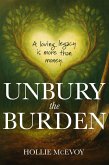 Unbury the Burden (eBook, ePUB) Unbury the Burden (eBook, ePUB)