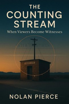 The Counting Stream: When Viewers Become Witnesses (eBook, ePUB) - Pierce, Nolan
