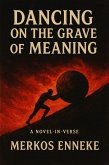 Dancing on the Grave of Meaning (eBook, ePUB)