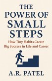 The Power of Small Steps: How Tiny Habits Create Big Success in Life and Career (eBook, ePUB)
