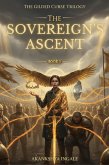 The Sovereign's Ascent (The Gilded Curse Trilogy, #3) (eBook, ePUB) The Sovereign's Ascent (The Gilded Curse Trilogy, #3) (eBook, ePUB)