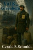 Val K., Greenhorn (The Zuriel Disclosures, #7) (eBook, ePUB)