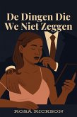 De Dingen Die We Niet Zeggen (eBook, ePUB)