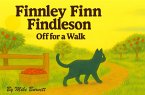 Finnley Finn Findleson - Off for a Walk (The Adventures of Finnley Finn Findleson, #2) (eBook, ePUB)