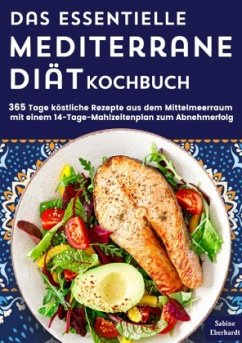 Das essentielle Mediterrane-Diät Kochbuch