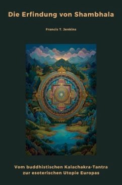 Die Erfindung von Shambhala Die Erfindung von Shambhala