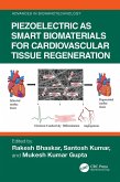 Piezoelectric as Smart Biomaterials for Cardiovascular Tissue Regeneration (eBook, ePUB) Piezoelectric as Smart Biomaterials for Cardiovascular Tissue Regeneration (eBook, ePUB)