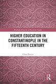 Higher Education in Constantinople in the Fifteenth Century (eBook, ePUB)