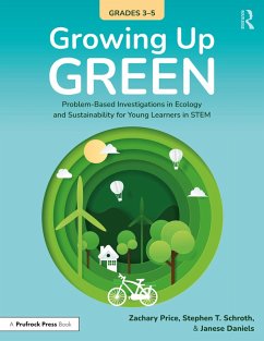 Growing Up Green (Grades 3-5) (eBook, PDF) - Price, Zachary; Schroth, Stephen; Daniels, Janese