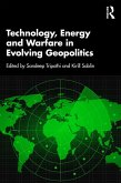 Technology, Energy and Warfare in Evolving Geopolitics (eBook, ePUB)